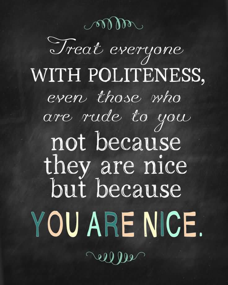Be Nice Quotes Meme Image 14