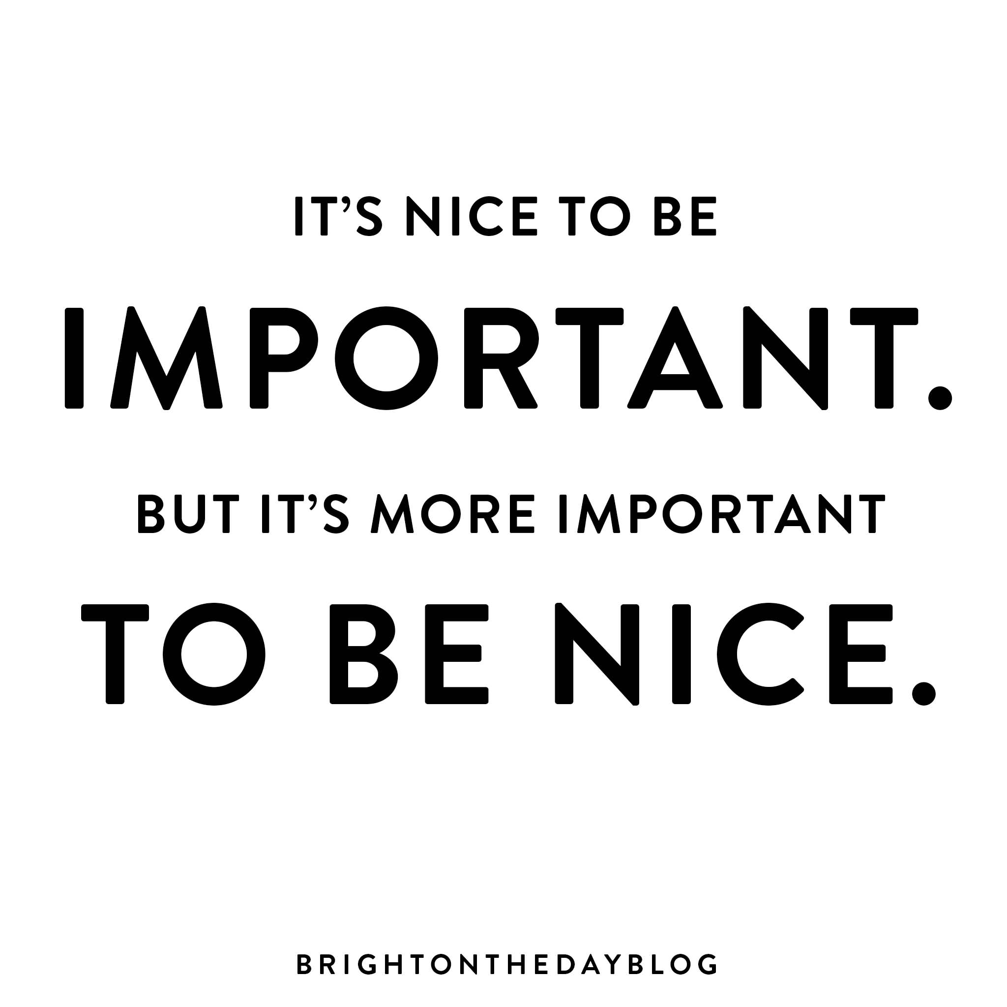 Be Nice Quotes Meme Image 16