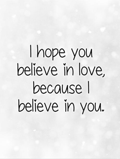 Believe In Love Quotes 11