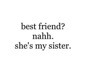 Best Friends Sister Quotes Meme Image 01