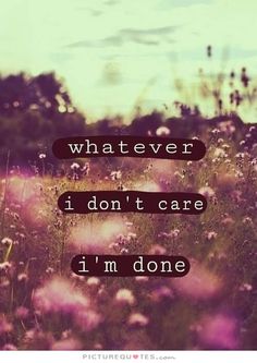 Done Caring Quotes Meme Image 04