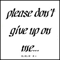 Don't Give Up On Me Quotes Meme Image 01