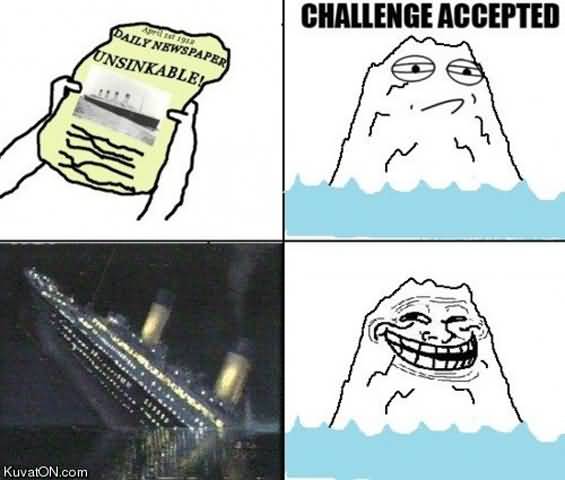 Funny Challenge Accepted Quotes Meme Image 15