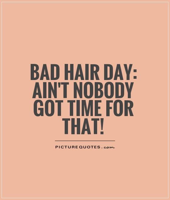 Getting Hair Done Quotes Meme Image 08