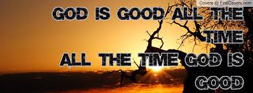 God Is Good All The Time Quotes Meme Image 01