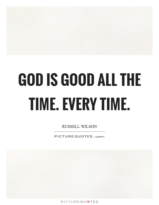 God Is Good All The Time Quotes Meme Image 11