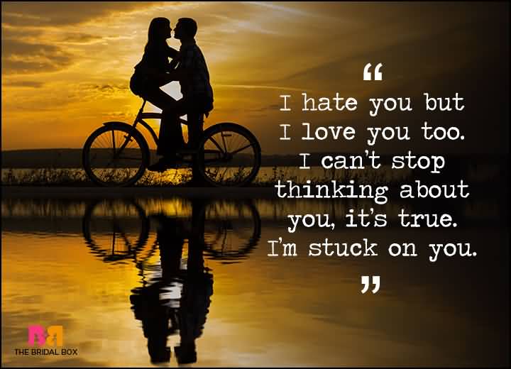 25 I Hate You But I Love You Quotes and Sayings