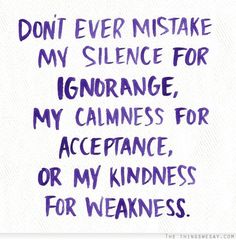 Kindness For Weakness Quotes Meme Image 02