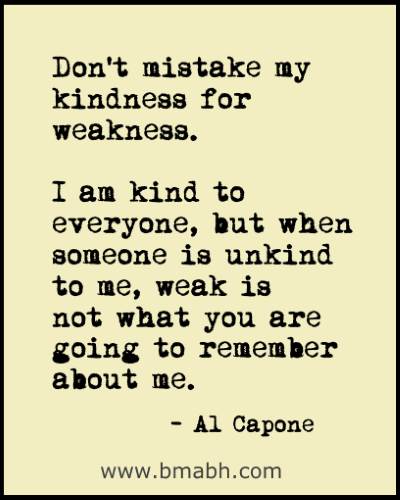 Kindness For Weakness Quotes Meme Image 09