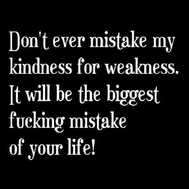 Kindness For Weakness Quotes Meme Image 11