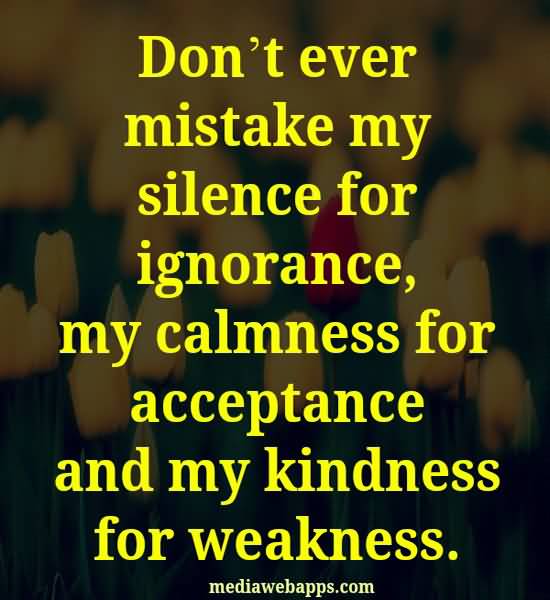 Kindness For Weakness Quotes Meme Image 18