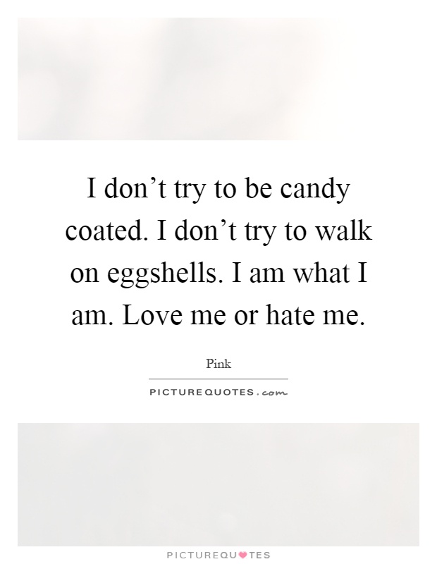 Love Me Or Hate Me Quotes Meme Image 11