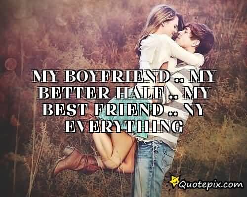 My Boyfriend Is My Best Friend Quotes Meme Image 16