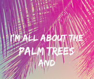 Palm Tree Quotes Meme Image 04