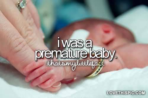 Premature Baby Quotes Meme Image 11