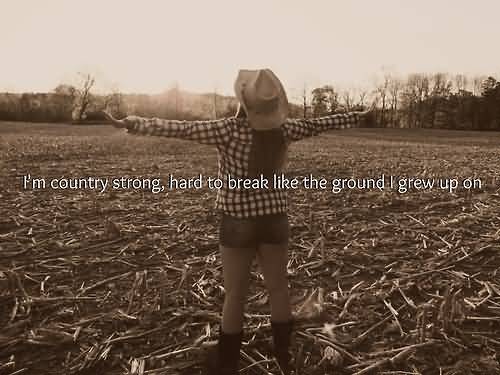 Quotes About Being Country Meme Image 14