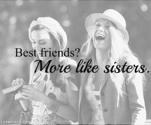 Quotes About Friend Like A Sister Meme Image 11