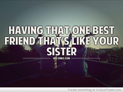 Quotes About Friend Like A Sister Meme Image 13