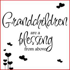 Quotes About Grandchildren Being A Blessing Meme Image 02