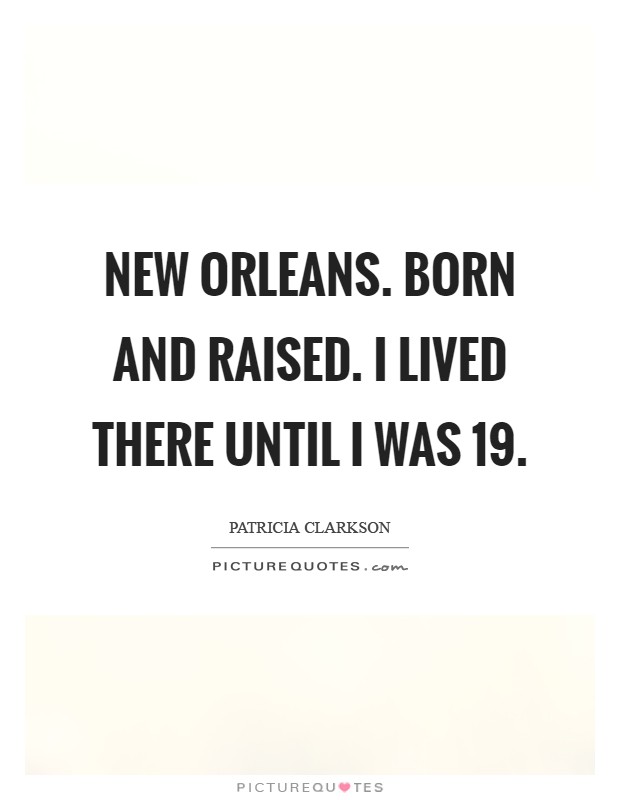 Quotes About New Orleans Meme Image 03