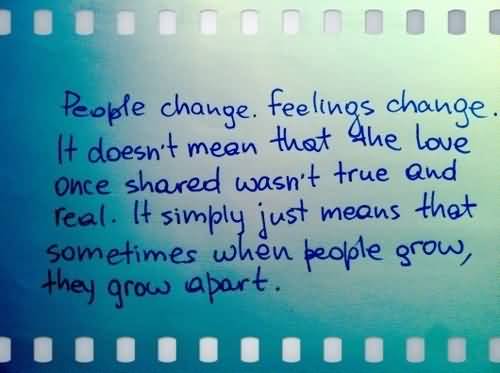 Quotes About People Changing And Growing Apart Meme Image 17