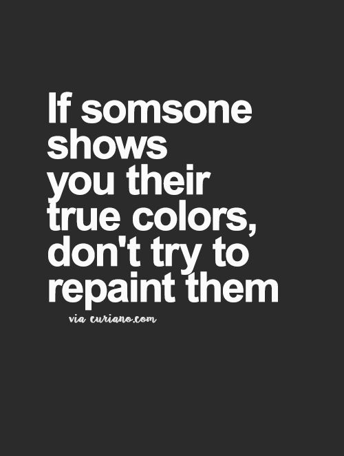 Quotes About Peoples True Colors Meme Image 06