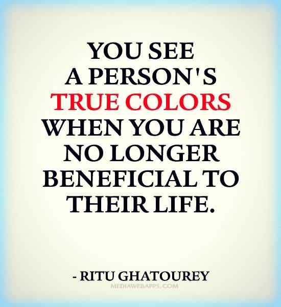 Quotes About Peoples True Colors Meme Image 19