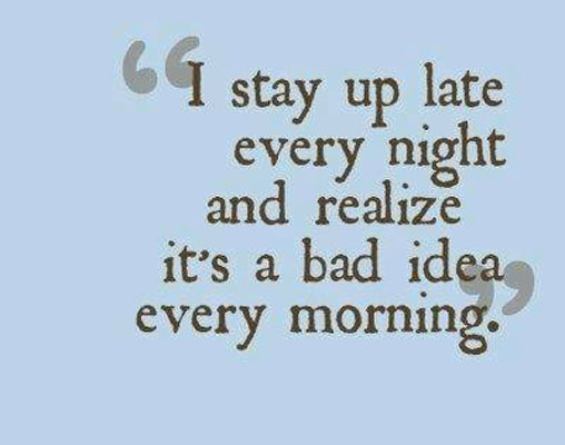 Quotes About Staying Up Late Meme Image 16