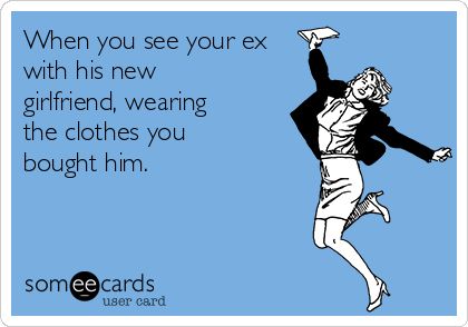 Quotes About Your Ex And His New Girlfriend Meme Image 05