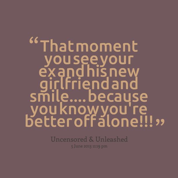 Quotes About Your Ex And His New Girlfriend Meme Image 10