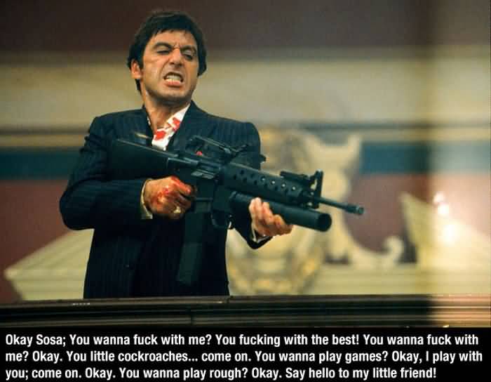 Scarface Pictures With Quotes Meme Image 16