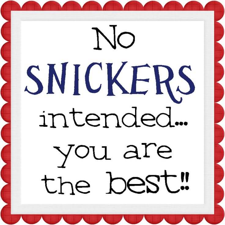 25 Snickers Candy Quotes Sayings Images & Pictures