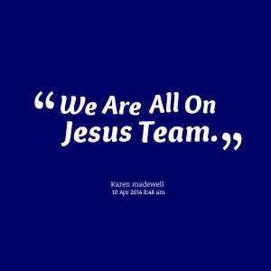 Team Jesus Quotes Meme Image 01