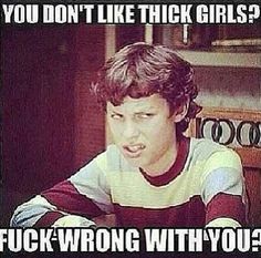 Thick Girls Quotes Meme Image 03