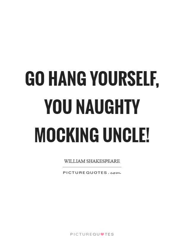Uncle Quotes And Sayings Meme Image 11