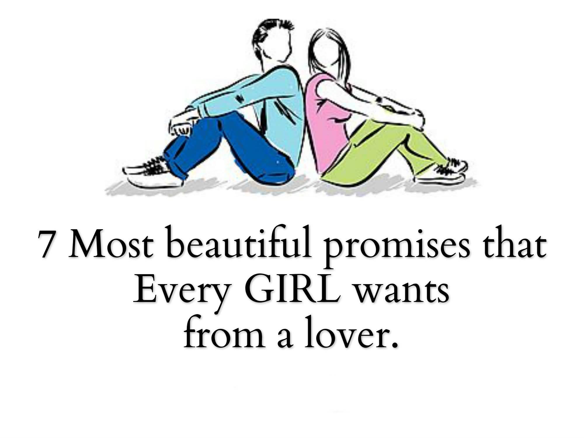 7 MOST BEAUTIFUL PROMISES THAT EVERY GIRL WANTS FROM A LOVER