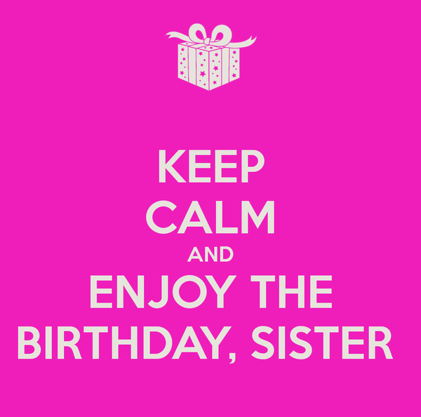 Birthday quotes for sister funny memes