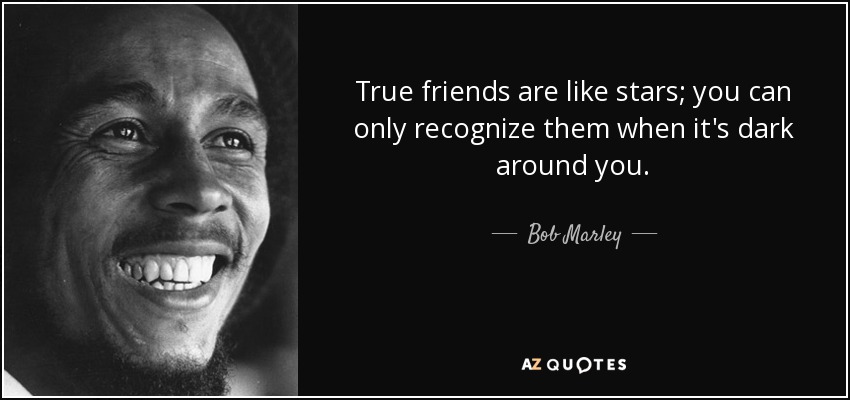Bob Marley Quotes About Friendship 11
