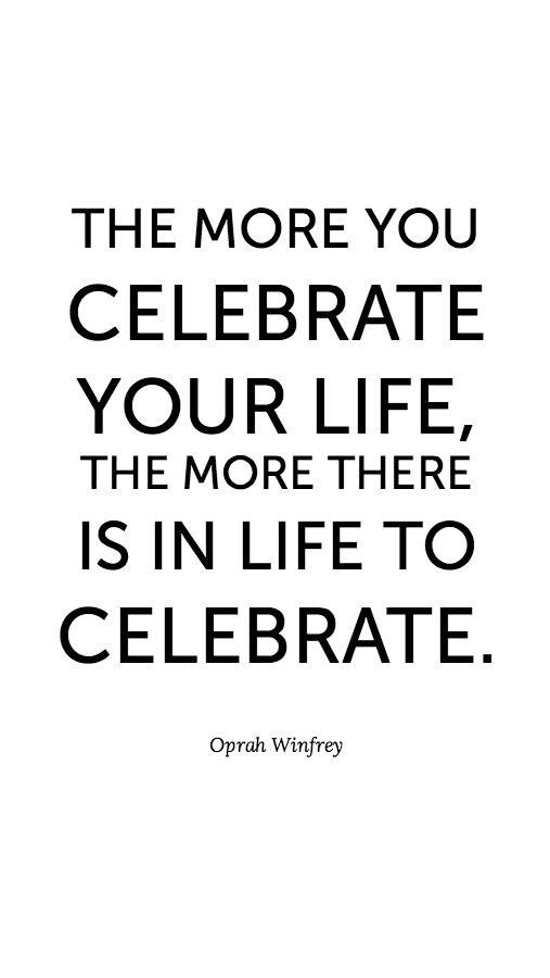 Celebrating Life Quotes 19