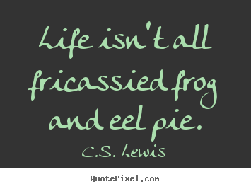 Cs Lewis Quotes On Life 10