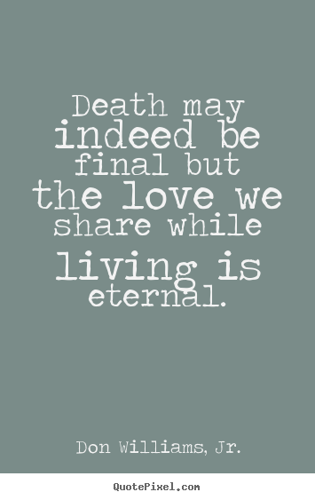 Death And Love Quotes 19