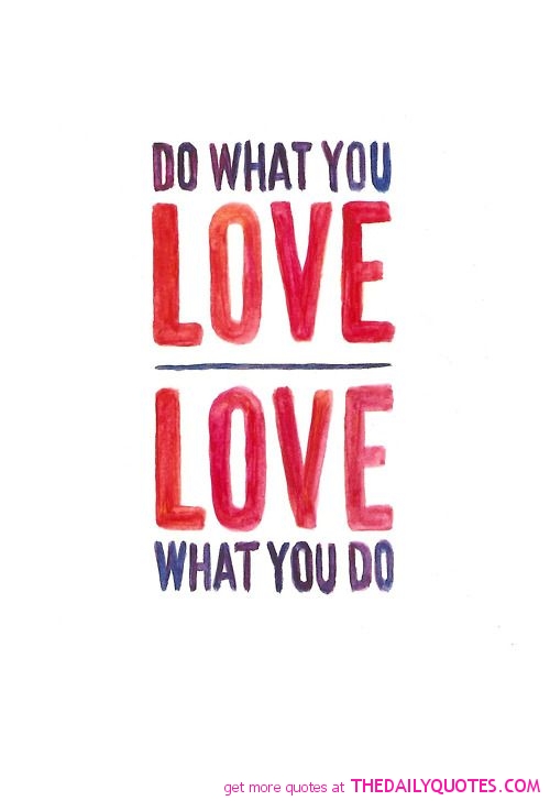 Do What You Love Love What You Do Quote 02