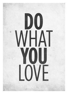 Do What You Love Love What You Do Quote 09