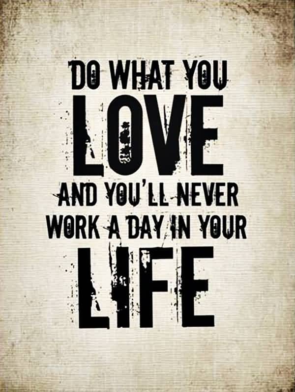 Do What You Love Love What You Do Quote 10