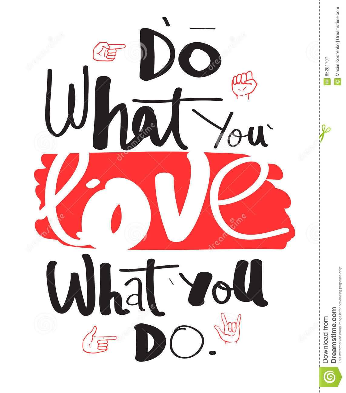 Do What You Love Love What You Do Quote 15