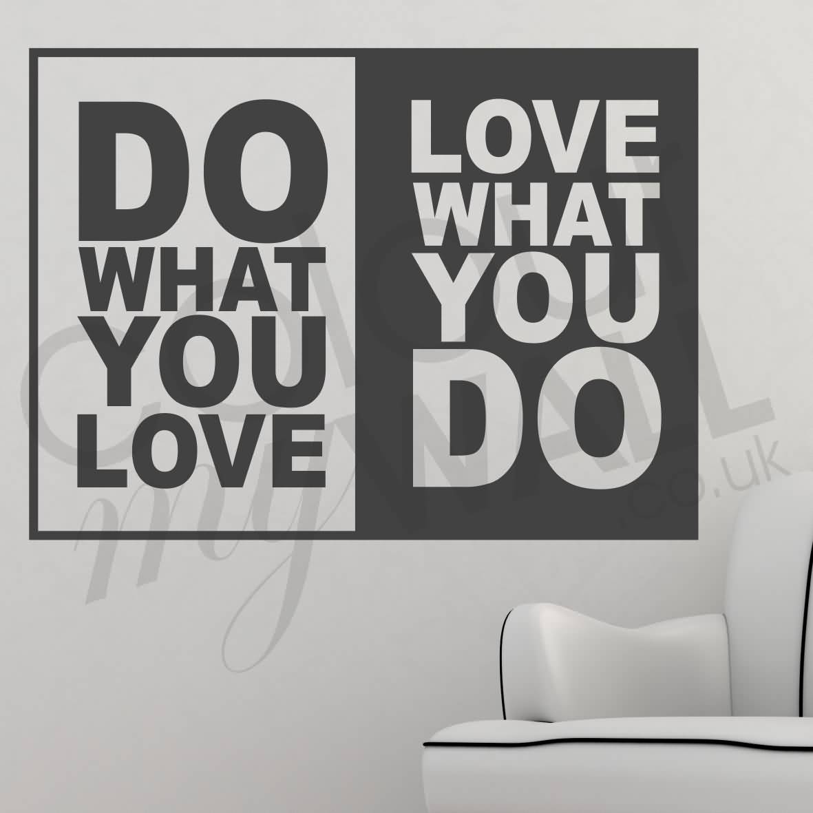 Do What You Love Love What You Do Quote 19