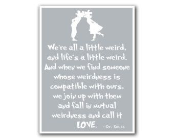 Dr Seuss Weird Love Quote Poster 01