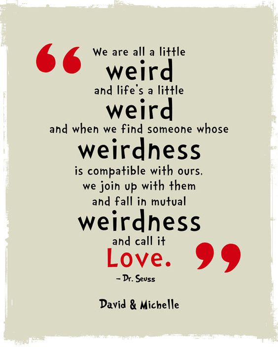 Dr Seuss Weird Love Quote Poster 11
