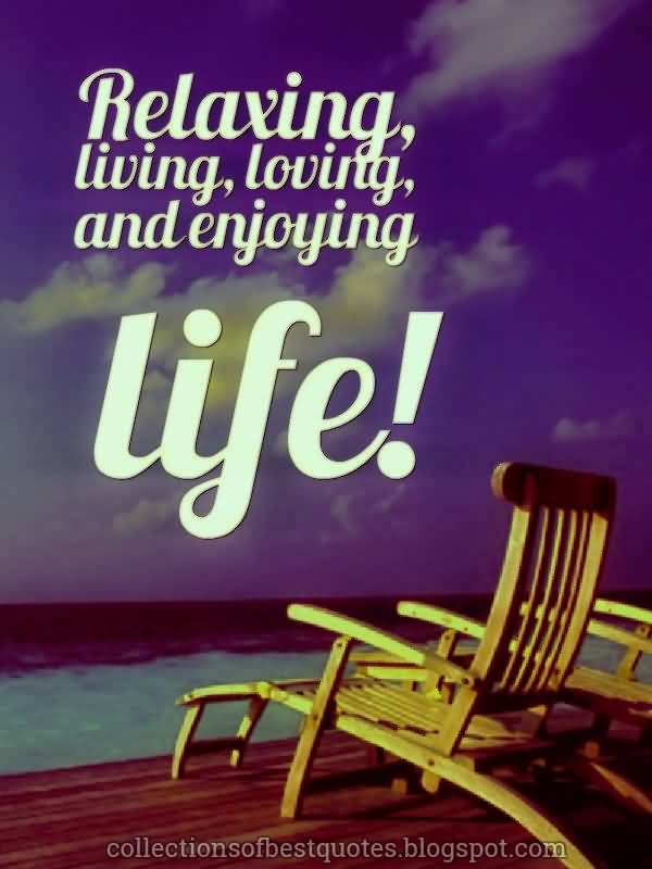 Enjoying Life Quotes 05