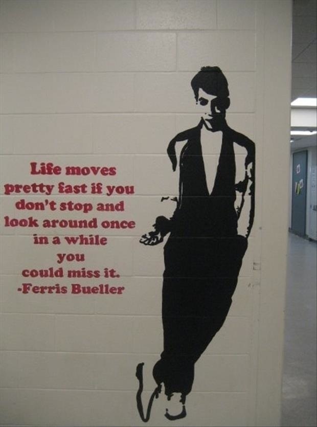 Ferris Bueller Life Moves Pretty Fast Quote 08